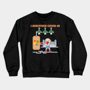 I Survived Covid 19 , Servive Design Crewneck Sweatshirt